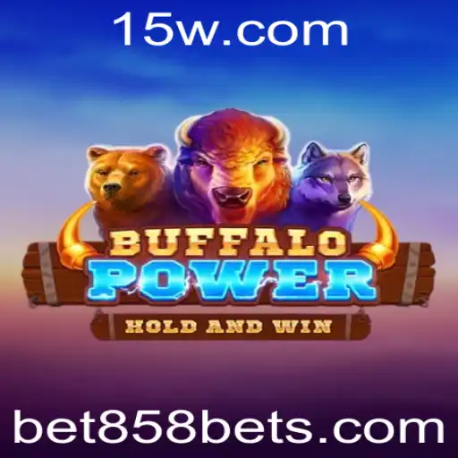 Descubra o Empolgante Mundo de BuffaloPower e a Plataforma Bet858